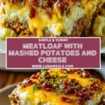 Meatloaf with Mashed Potatoes and Cheese (2)