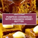 Pumpkin Cornbread with Cinnamon Honey Butter (2)
