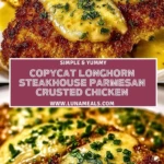 Copycat Longhorn Steakhouse Parmesan Crusted Chicken (2)
