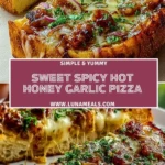 Sweet Spicy Hot Honey Garlic Pizza (2)