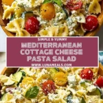 Mediterranean Cottage Cheese Pasta Salad (2)