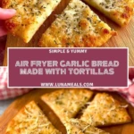 Air Fryer Garlic Bread Made With Tortillas (2)